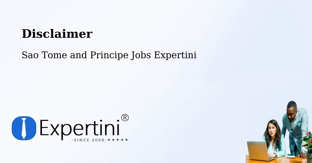 Disclaimer – Sao Tome and Principe - Sao Tome and Principe Jobs Expertini
