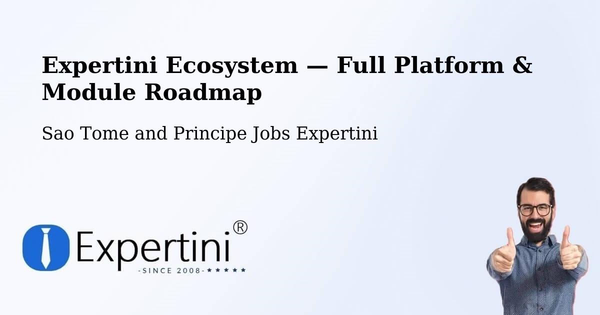 Expertini Ecosystem — Full Platform & Module Roadmap – Sao Tome and Principe