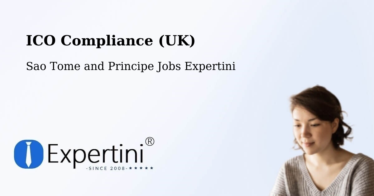 UK Data Protection & ICO Compliance – Sao Tome and Principe - Sao Tome and Principe Jobs Expertini