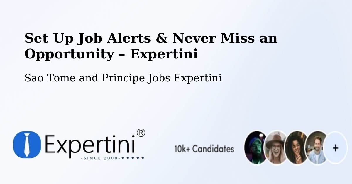 Job Alerts Guide – Get Notified About New Jobs in Sao Tome and Principe - Sao Tome and Principe Jobs Expertini
