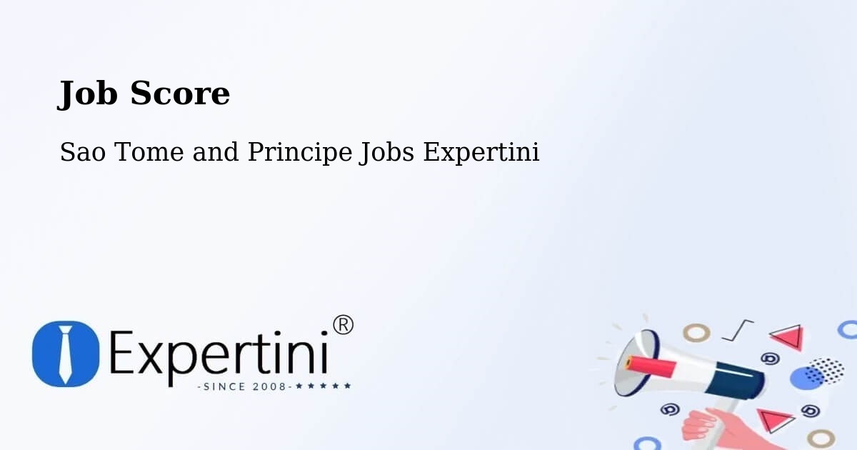Job Score & Job Description Score Tool – Sao Tome and Principe - Sao Tome and Principe Jobs Expertini