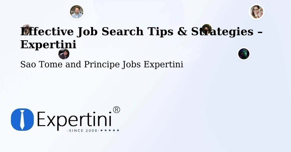 Job Search Tips & Strategies for Job Seekers – Sao Tome and Principe - Sao Tome and Principe Jobs Expertini