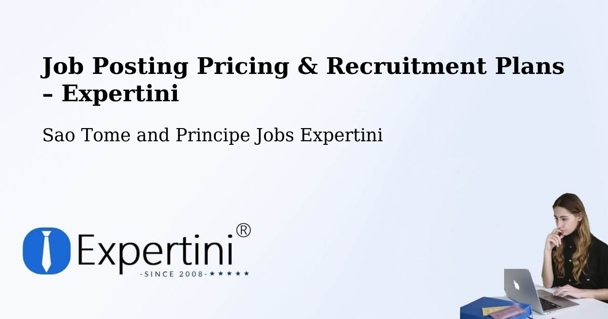 Job Posting Pricing & Recruitment Plans – Sao Tome and Principe - Sao Tome and Principe Jobs Expertini