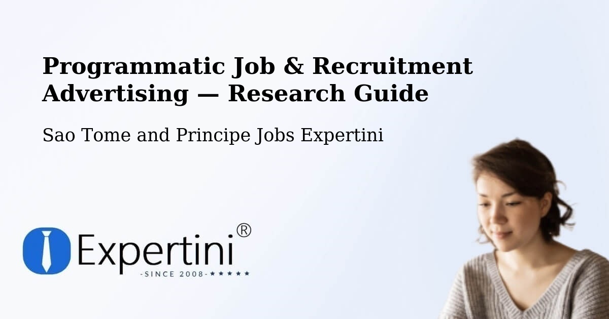 Programmatic Job & Recruitment Advertising — Research Guide – Sao Tome and Principe