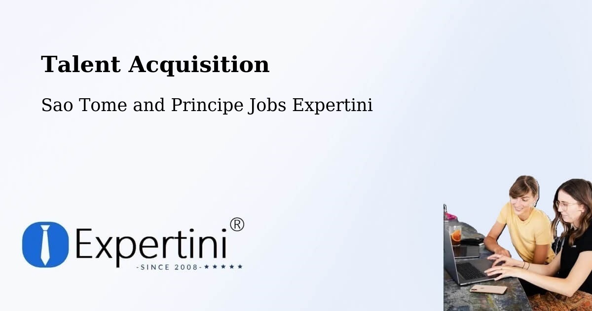 Post Jobs & Find Candidates in Sao Tome and Principe – Talent Acquisition Solutions - Sao Tome and Principe Jobs Expertini